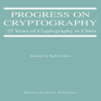 Спрингер Меѓународен Инженеринг И Компјутерски Науки: Напредок Во Криптографијата: Години На Криптографија Во Кина