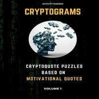 Криптограми-Загатки За Криптокоти Засновани На Мотивациони Цитати-Волумен: Книга За Активности За Возрасни-Совршен Подарок За