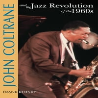 Џон Колтрејн & Џез Револуцијата од 1960-тите